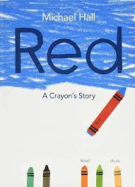 Red: A Crayon's Story: Hall, Michael, Hall, Michael: 9780062252074: Books - Amazon.ca
